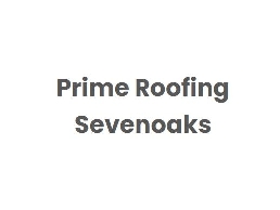 https://www.roofingsevenoaks.com/ website